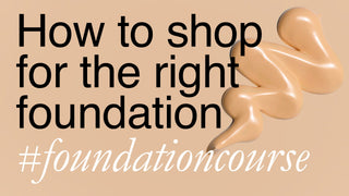 How to shop for the perfect Foundation